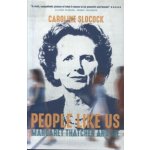 People Like Us - Margaret Thatcher and Me Slocock CarolinePaperback – Sleviste.cz