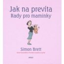 Kniha Jak na prevíta. Rady pro maminky - Simon Brett