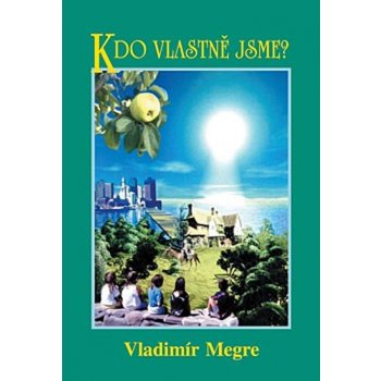 Kdo vlastně jsme? - 5.díl