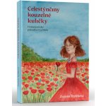 CELESTÝNČINY KOUZELNÉ KULIČKY HOMEOPATICKÝ POHÁDKOVÝ PŘÍB. - Teplíková Zuzana – Sleviste.cz