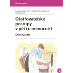 Ošetřovatelské postupy v péči o nemocné I - Renata Vytejčková