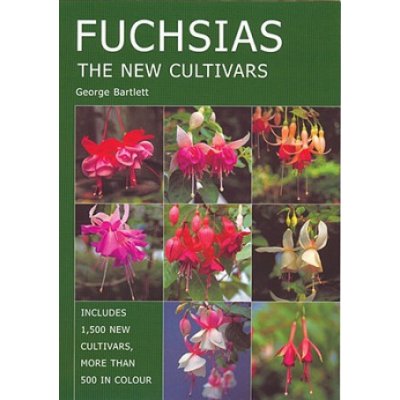Fuchsias - G. Bartlett The New Cultivars