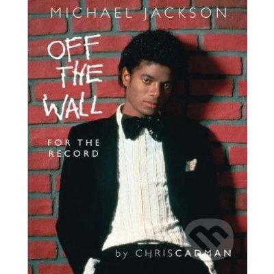 Michael Jackson off the Wall for the Record - Chris Cadman – Zboží Mobilmania