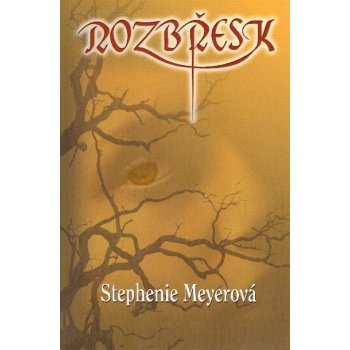 Rozbřesk - 4. díl - Meyerová Stephenie