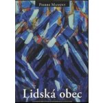 Lidská obec. Druhý vatikánský koncil a české země - Pierre Manent - Centrum pro studium demokracie – Hledejceny.cz