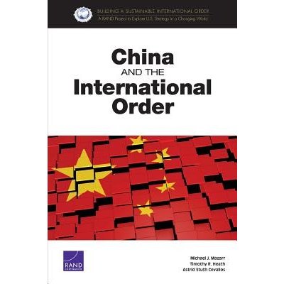 China and the International Order Mazarr Michael J.Paperback – Zbozi.Blesk.cz