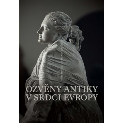 Ozvěny antiky v srdci Evropy - Helena Tůmová