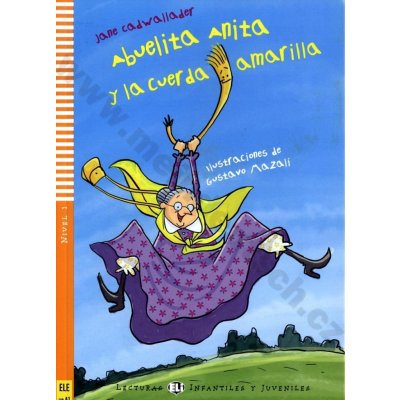 Lecturas ELI Infantil y Juvenil 1 ABUELITA ANITA Y LA CUERDA AMARILLA + CD