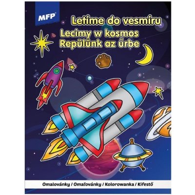 MFP 5301131 Omalovánky A4 Letíme do vesmíru 210x276mm – Zbozi.Blesk.cz