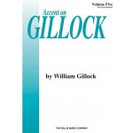 Accent on Gillock Vol 5 Piano Book noty na sólo klavír – Zbozi.Blesk.cz