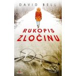 Bell David - Rukopis zločinu – Hledejceny.cz