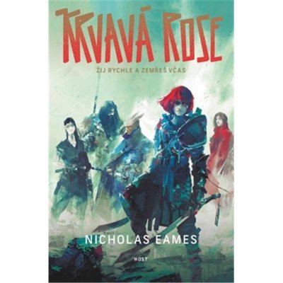 Krvavá Rose - Nicholas Eames – Sleviste.cz