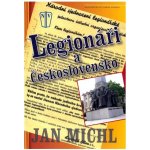 Legionáři a Československo - Jan Michl – Hledejceny.cz