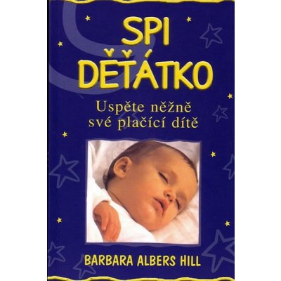 Spi děťátko, Uspěte něžně své plačící dítě