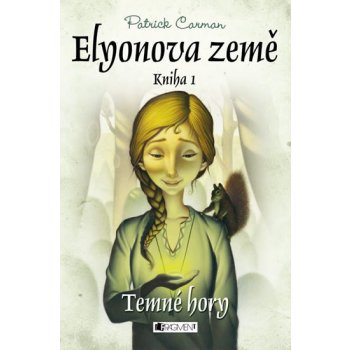 Elyonova země 1 - Temné hory - Patrick Carman