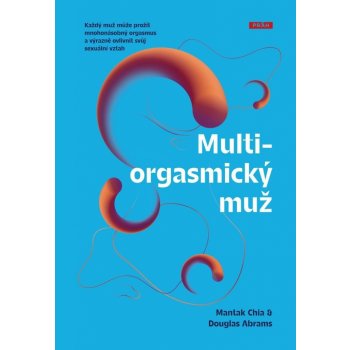 Multiorgasmický muž - Douglas Carlton Abrams