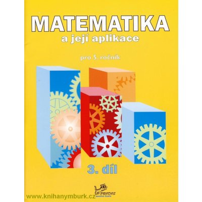 Matematika a její aplikace 5.r. 3.díl /modrá řada - MOlnár Josef, MIkulenková Hana – Zboží Mobilmania
