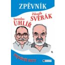 Kniha Zpěvník - Z. Svěrák a J. Uhlíř - Největš - Svěrák Zdeněk, Uhlíř Jaroslav