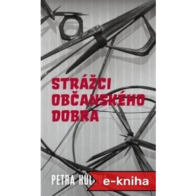 Strážci občanského dobra - Petra Hůlová