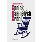 Pecháček Ladislav: Spolek osamělých srdcí Kniha – Hledejceny.cz