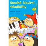 Snadné klavírní skladbičky 2. díl Martin Vozar – Sleviste.cz