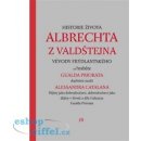 Historie života Albrechta z Valdštejna. Vévody Frýdlantského - Gualdo Priorato