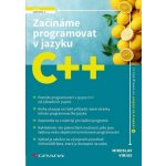 Začínáme programovat v jazyku C++ - Miroslav Virius – Hledejceny.cz