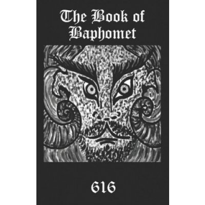 The Book of Baphomet: A wild excursion into Eliphas Levi's image, the Black Man of the Witches' Sabbat and all things diabolically goatish! – Zboží Mobilmania