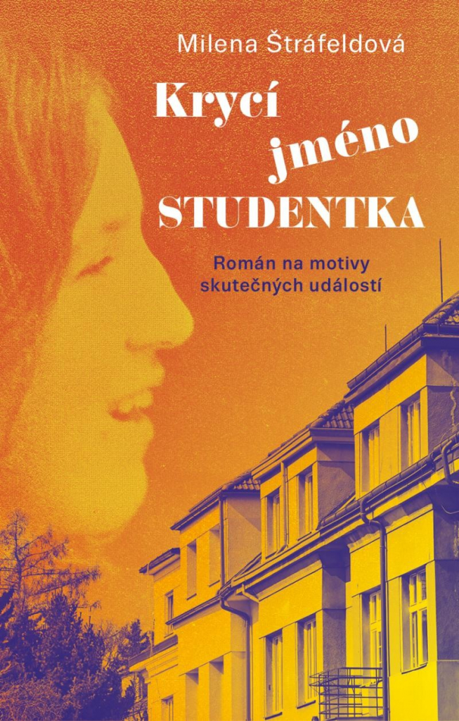 Krycí jméno Studentka - Milena Štráfeldová