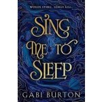 Sing Me to Sleep - Gabi Burton – Hledejceny.cz