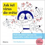 Jak šel virus do světa - Ondřej Müller – Hledejceny.cz