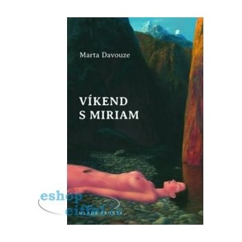 Víkend s Miriam - Marta Davouze