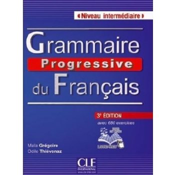 GRAMMAIRE PROGRESSIVE DU FRANCAIS: NIVEAU INTERMEDIAIRE, 2. edice