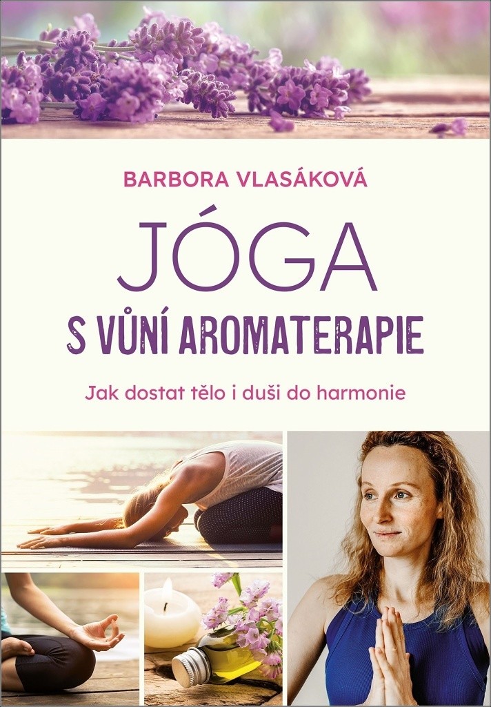 Jóga s vůní aromaterapie - Barbora Vlasáková, Brožovaná