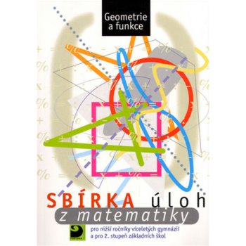 Sbírka úloh z matematiky - Goniometrie a funkce - Dytrych