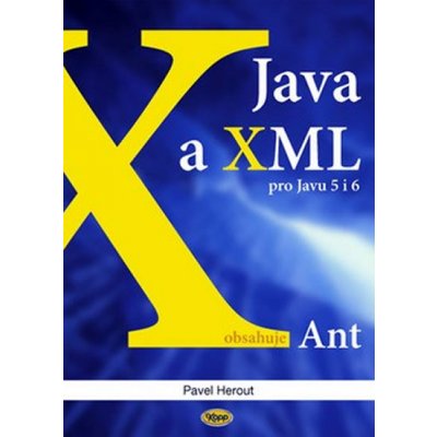 Java a XML pro Javu 5 i 6 - Herout Pavel – Hledejceny.cz