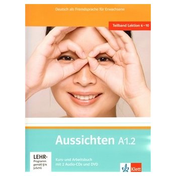 Aussichten A1.2 Kurs-Arbeitsbuch - Druhý díl šestidílného učebního souboru němčiny pro dospělé studenty s CD a DVD - L.Ros El Hosni, O. Swerlowa, S. Klötzer