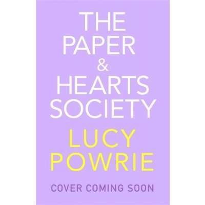 The Paper and Hearts Society - Lucy Powrie – Hledejceny.cz