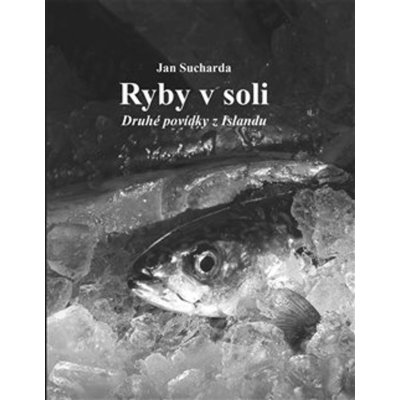 Ryby v soli – Jan Sucharda – Hledejceny.cz