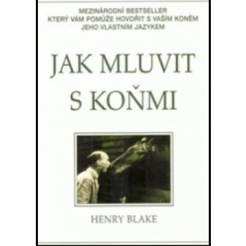 Jak mluvit s koňmi - Blake Henry