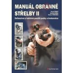 Manuál obranné střelby II - Pavel Černý – Hledejceny.cz