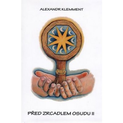 Před zrcadlem osudu II - Alexandr Klemment