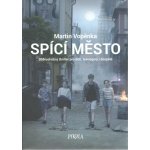 Spící město, Martin Vopěnka – Sleviste.cz