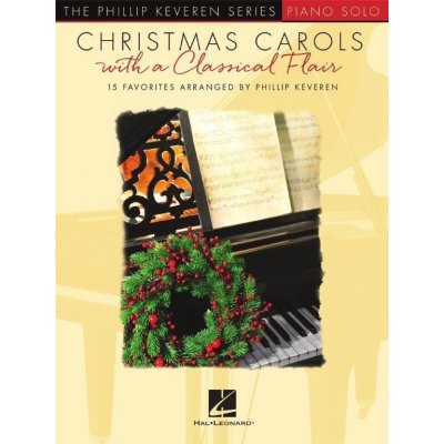 Phillip Keveren Series Christmas Carols with a Classical Flair noty na klavír