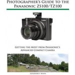 Photographers Guide to the Panasonic ZS100/TZ100 – Hledejceny.cz