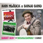 Ivan Mládek, Banjo Band Ivana Mládka – Dobrý den! & Nashledanou! & bonusy CD – Sleviste.cz
