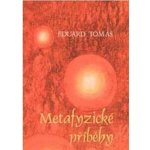 Metafyzické příběhy 1, 2 - Eduard Tomáš – Hledejceny.cz