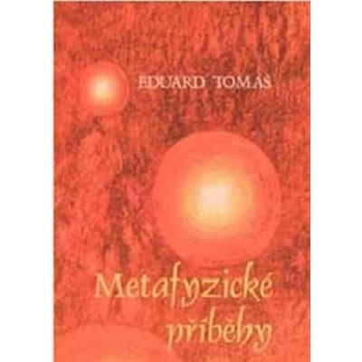 Metafyzické příběhy 1, 2 - Eduard Tomáš – Zboží Mobilmania