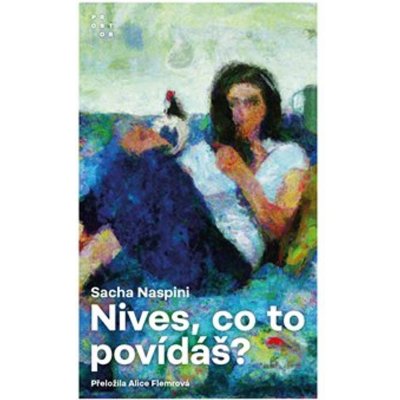 Nives, co to povídáš? - Sasha Naspini