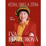 Iva Janžurová - Včera, dnes a zítra - Petr Macek – Hledejceny.cz